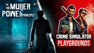 THE MULLER-POWELL PRINCIPLE x Crime Simulator: Playgrounds