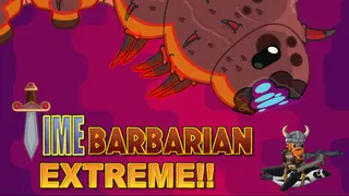 Time Barbarian Extreme!!