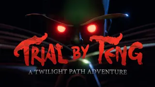 Trial by Teng: A Twilight Path Adventure