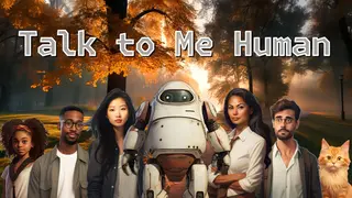 Talk to Me Human