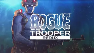 Rogue Trooper Redux