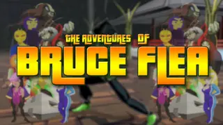 The Adventures of Bruce Flea