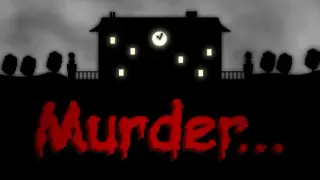 Murder...