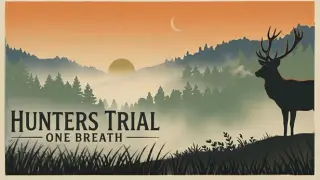 Hunters Trial : One Breath