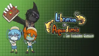 Librarian of Aquademia : The Forbidden Grimoire