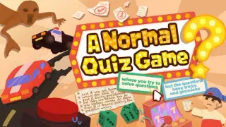 A Normal Quiz Game where you try to solve questions but the questions have tricks and gimmicks and if you get them wrong you have to beat a wacky punishment but they are kinda fun so you lowkey wanna do them even if it means getting the question wrong.