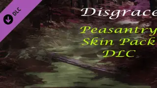 Disgraced Supporter Peasantry Skin Pack DLC Complete