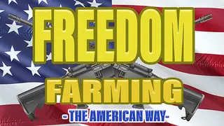 Freedom Farming - The American Way