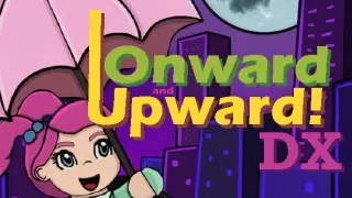 Onward and Upward! DX