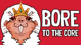 BORE to the CORE