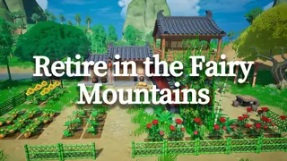 Retire in the Fairy Mountains