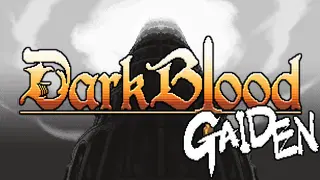 DarkBlood -Gaiden