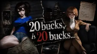 20 Bucks Is 20 Bucks: A Never-Ending Story