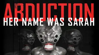 Abduction Episode 1: Her Name Was Sarah