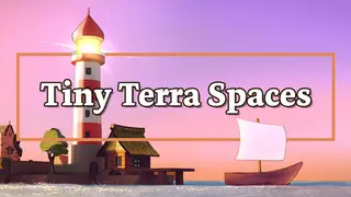 Tiny Terra Spaces