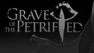 Grave of the Petrified
