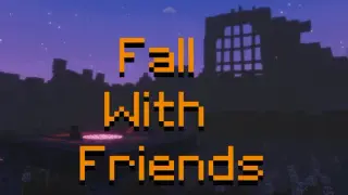 Fall With Friends