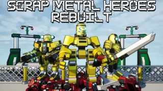 Scrap Metal Heroes Rebuilt