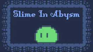 Slime In Abysm