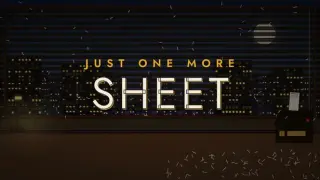 Just One More Sheet