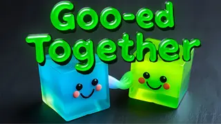 Goo-ed Together