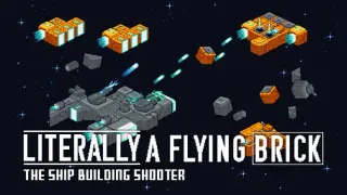 Literally A Flying Brick : The Ship Building Shooter