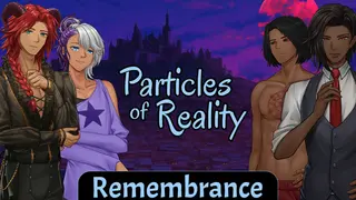 Particles of Reality: Remembrance