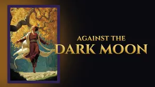 Against the Dark Moon
