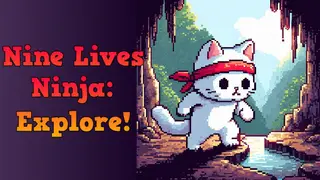 Nine Lives Ninja: Explore!