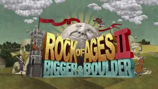 Rock of Ages 2: Bigger & Boulder™
