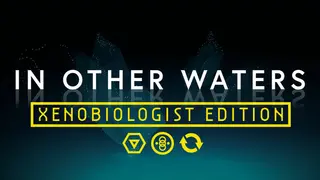 In Other Waters: Xenobiologist