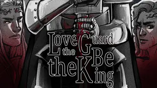 Love the Guard, Be the King - A Visual Novel