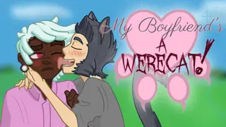 My Boyfriend's a Werecat!