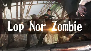 Lop Nor Zombie VR (HTC Vive)