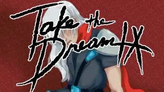 Take the Dream IX