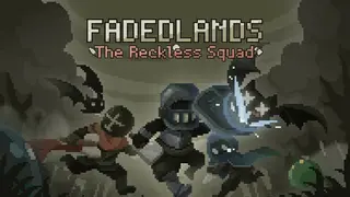 黯淡密林：鲁莽小队(Fadedlands: The Reckless Squad)