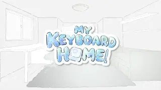 my keyboard home!