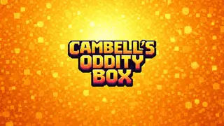 Cambell’s Oddity Box