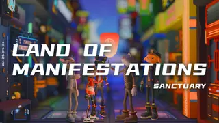 Land of Manifestations: Sanctuary
