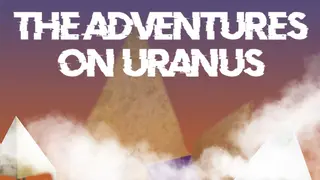 The Adventures on Uranus