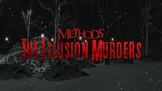 Methods: The Illusion Murders