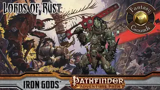 Fantasy Grounds - Pathfinder RPG - Iron Gods AP 2: Lords of Rust (PFRPG)