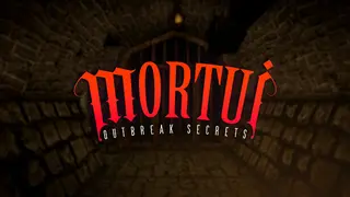 Mortui: Outbreak Secrets