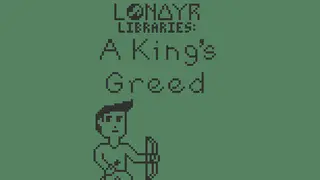 Lonayr Libraries: A King's Greed