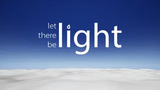 Let There Be Light