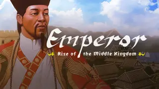 Emperor: Rise of the Middle Kingdom