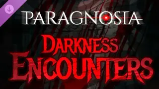 Paragnosia - Darkness Encounters
