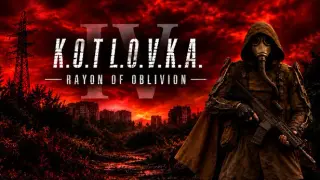 K.O.T.L.O.V.K.A.: Rayon of Oblivion
