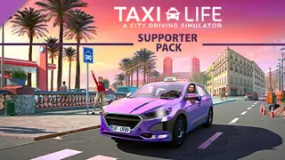 Taxi Life: -A- City Driving Simulator - Supporter Pack Complete