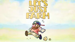 Let's Just Farm